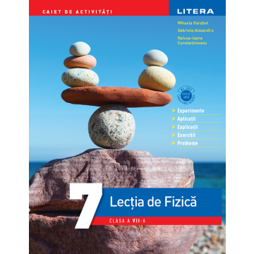 Lectia de Fizica. Caiet de activitati. Clasa a VII-a (Litera educational)