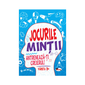 Jocurile mintii. Antreneaza-ti creierul! Varsta 3+ (Aramis)