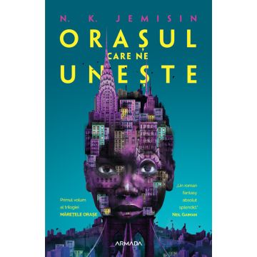 Orasul care ne uneste (Trilogia Maretele orase, partea I) (Nemira)