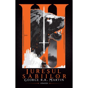 Iuresul sabiilor (Seria Cantec de gheata si foc, partea a III-a, ed. 2020) (Nemira)