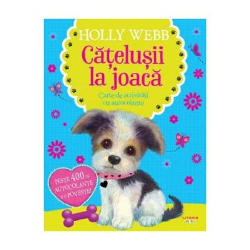 Catelusii la joaca. Carte de activitati cu autocolante (Litera)