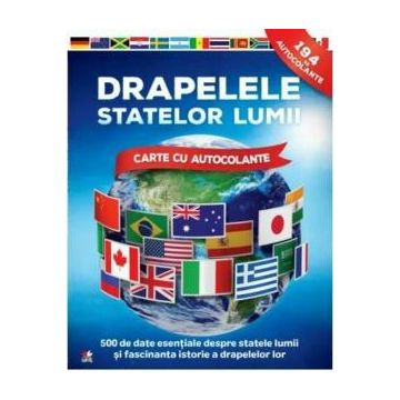 Drapelele statelor lumii. Carte cu autocolante (Litera)