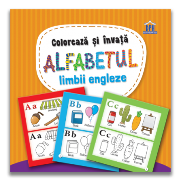 Coloreaza si invata alfabetul limbii engleze: Carte de colorat (DPH)