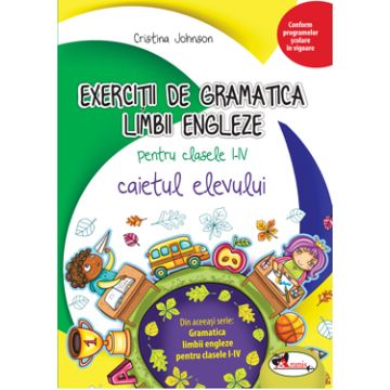 Exercitii de gramatica limbii engleze. Caiet pentru clasele I-IV (Aramis)