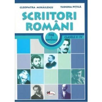 Scriitori romani. Fise de portofoliu, clasele I-IV (Aramis)