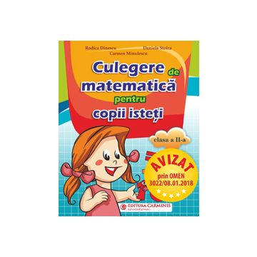 Culegerea de matematica pentru copii isteti. Clasa a II-a (pentru noile manuale) (Carminis)
