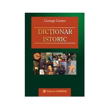 Dictionar istoric (editie adaugita) (Carminis)