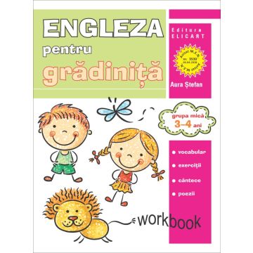 Limba engleza pentru gradinita. Grupa mica 3-4 ani. Workbook (Elicart)