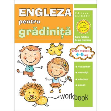 Limba engleza pentru gradinita. Grupa mijlocie 4-5 ani. Workbook (Elicart)