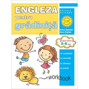Limba engleza pentru gradinita. Grupa mare 5-6 ani. Workbook (Elicart)