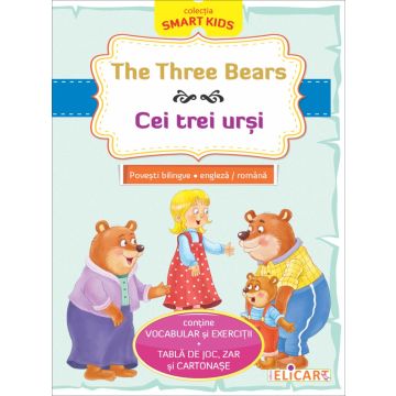 The Three Bears • Cei trei ursi- povesti bilingve (Elicart)