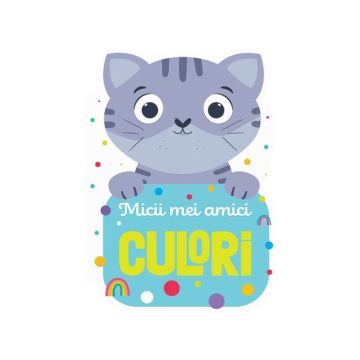 Micii mei amici - Culori (Kreativ)
