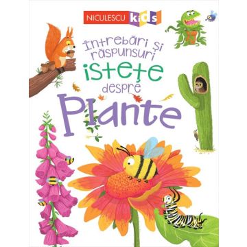 Intrebari si raspunsuri istete despre PLANTE (Niculescu)