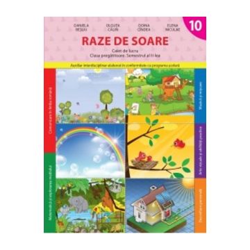Raze de soare. Caiet de lucru. Clasa pregatitoare. Semestrul II (Litera)