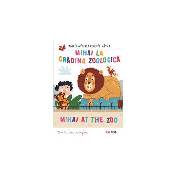 Mihai la gradina zoologica - Mihai at Zoo (Kreativ)
