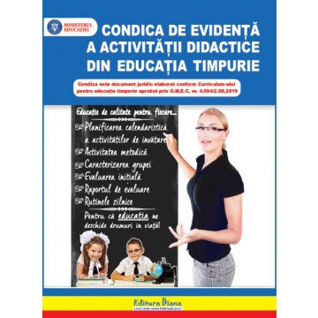 Condica de evidenta a activitatii didactice din educatia timpurie (Caietul educatoarei) (Diana)