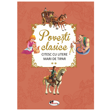 Povesti clasice. Citesc cu litere mari de tipar. Vol. 2 (Aramis)
