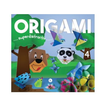 Origami 4 – superdistractiv - Editura Kreativ