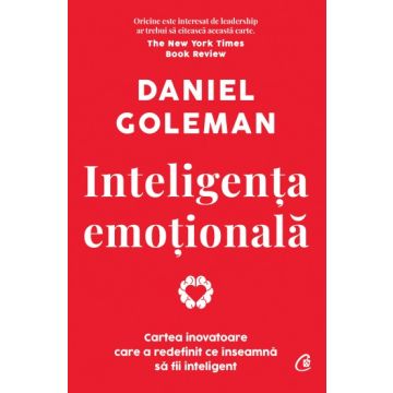 Inteligenta emotionala. Editie de colectie (Curtea Veche)