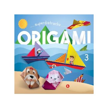 Origami 3 – superdistractiv - Editura Kreativ