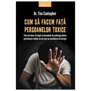 Cum sa facem fata persoanelor toxice (Litera)