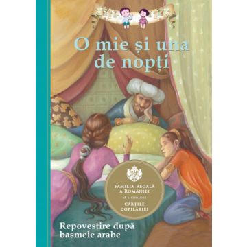 O mie si una de nopti REPOVESTIRE DUPA BASMELE ARABE (Curtea Veche)