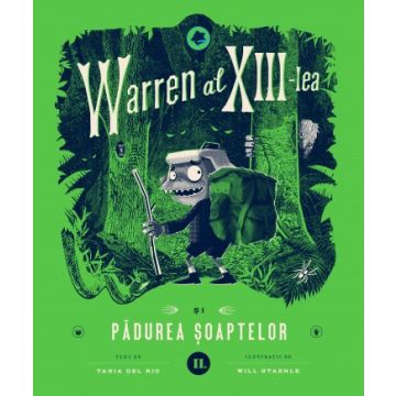 Warren al XIII-lea si Padurea Soaptelor VOLUMUL II (Curtea Veche)