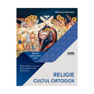 Religie - Cultul Ortodox. Manual pentru clasa IV-a (Marian Petrovici) (Corint)