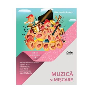 Muzica si miscare. Manual pentru clasa a III-a (Corint)