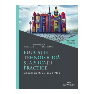 Educatie tehnologica si aplicatii practice. Manual pentru clasa a VII-a (CD Press)
