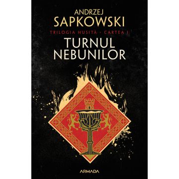 Turnul nebunilor (Trilogia HUSITA partea I) (Nemira)