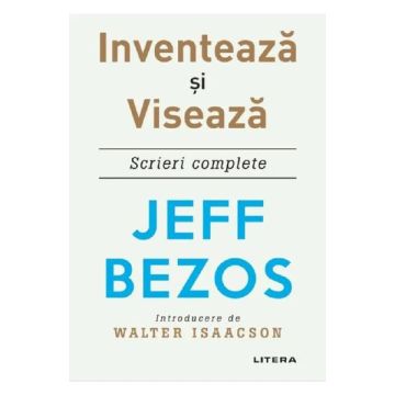 Inventeaza si viseaza. Scrieri complete (Litera)