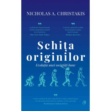 Schita originilor. Evolutia unei societati bune (Curtea Veche)