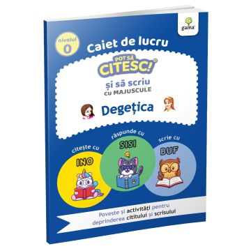Pot sa citesc si sa scriu. Nivelul 0. Degetica (Gama)