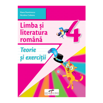 Limba si literatura romana. Teorie si exercitii. Clasa a IV-a (CD Press)