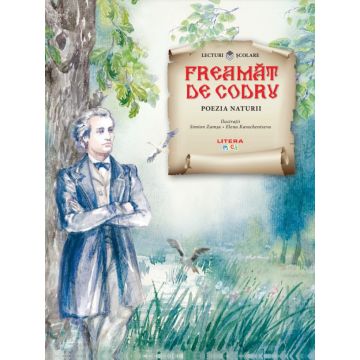 FREAMAT DE CODRU. Poezia naturii (Litera)