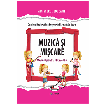 Muzica si miscare. Manual pentru clasa a II-a (Aramis)