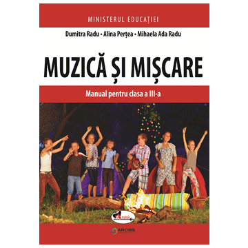 Muzica si miscare. Manual pentru clasa a III-a (Aramis)