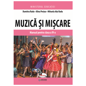 Muzica si miscare. Manual pentru clasa a IV-a (Aramis)