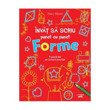 Invat sa scriu punct cu punct. Forme (Litera)