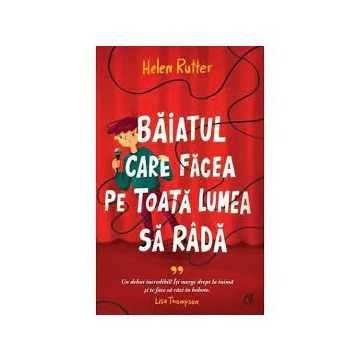 Baiatul care facea pe toata lumea sa rada (Curtea Veche)