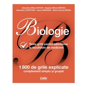 Biologie. Teste grila pentru admiterea la facultatile de medicina (Corint)