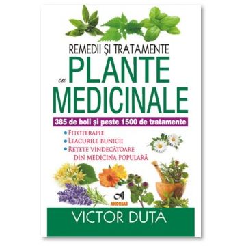 Remedii si tratamente cu PLANTE MEDICINALE (Andreas)