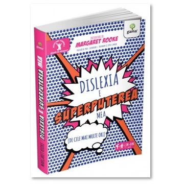 AJUTA-TE SINGUR! Dislexia e superputerea mea (Gama)