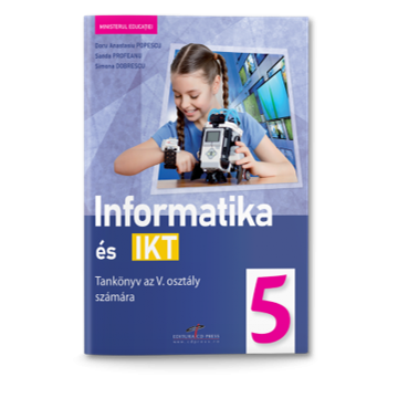 Informatica si TIC. Manual pentru clasa a V-a. Varianta in limba maghiara (CD Press)
