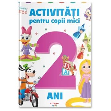 Disney Bebe. Activitati pentru copii mici 2 ani (Litera)