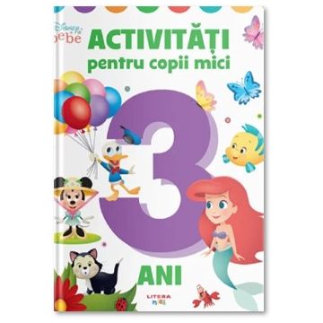 Disney Bebe. Activitati pentru copii mici 3 ani (Litera)