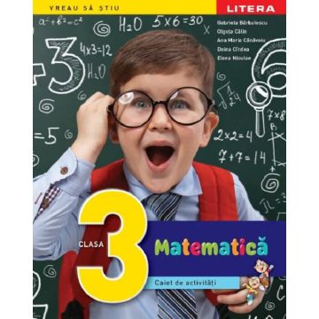 Matematica. Caiet de activitati. Clasa a III-a (Litera)