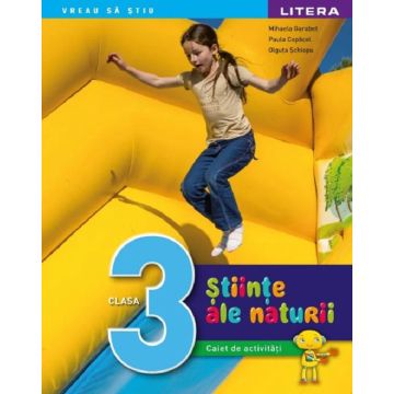 Stiinte ale naturii. Caiet de activitati. Clasa a III-a (Litera)