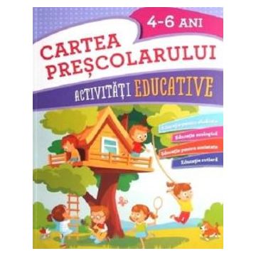 CARTEA PRESCOLARULUI. Activitati educative. 4-6 ani (Litera)